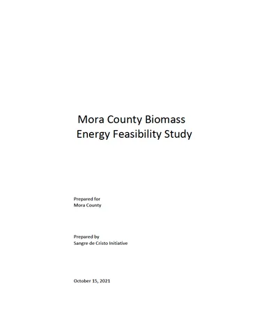 Mora County Biomass Energy Feasibility Study (Sangre de Cristo Initiative, 2021)